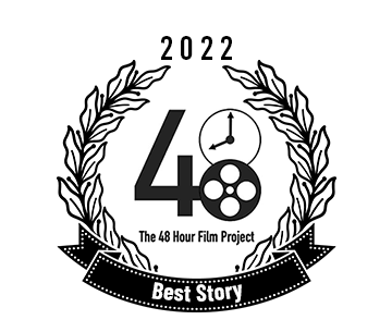 2022 48 Hour Film Fest Award for Best Story